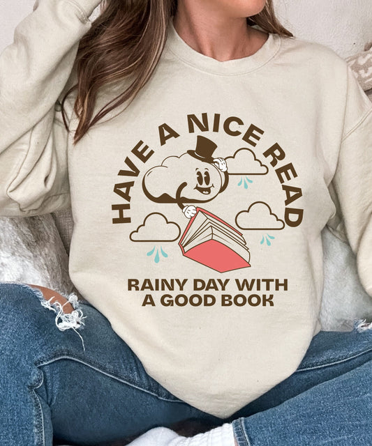 Have A Nice Read Sweatshirt Retro Bookish Crewneck Rainy Day Outfit Bookish Things Born To Read Book Shirts Women Rainy Booklover Gift TBR