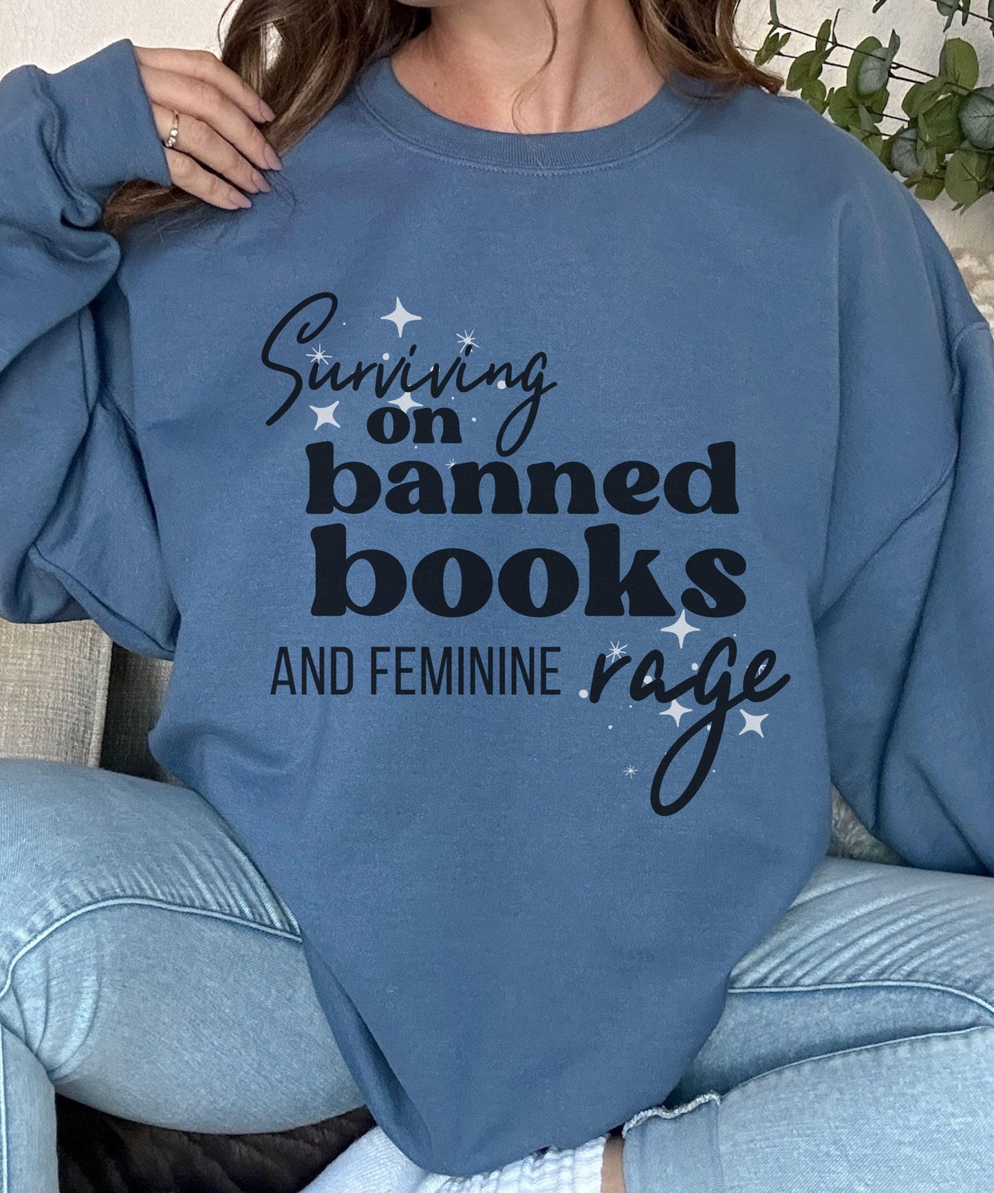 Banned Books Shirt, Feminine Rage Shirt, Leftist Shirt Feminist Sweatshirt Women's Rights Sweatshirt I'm with the Banned Shirt