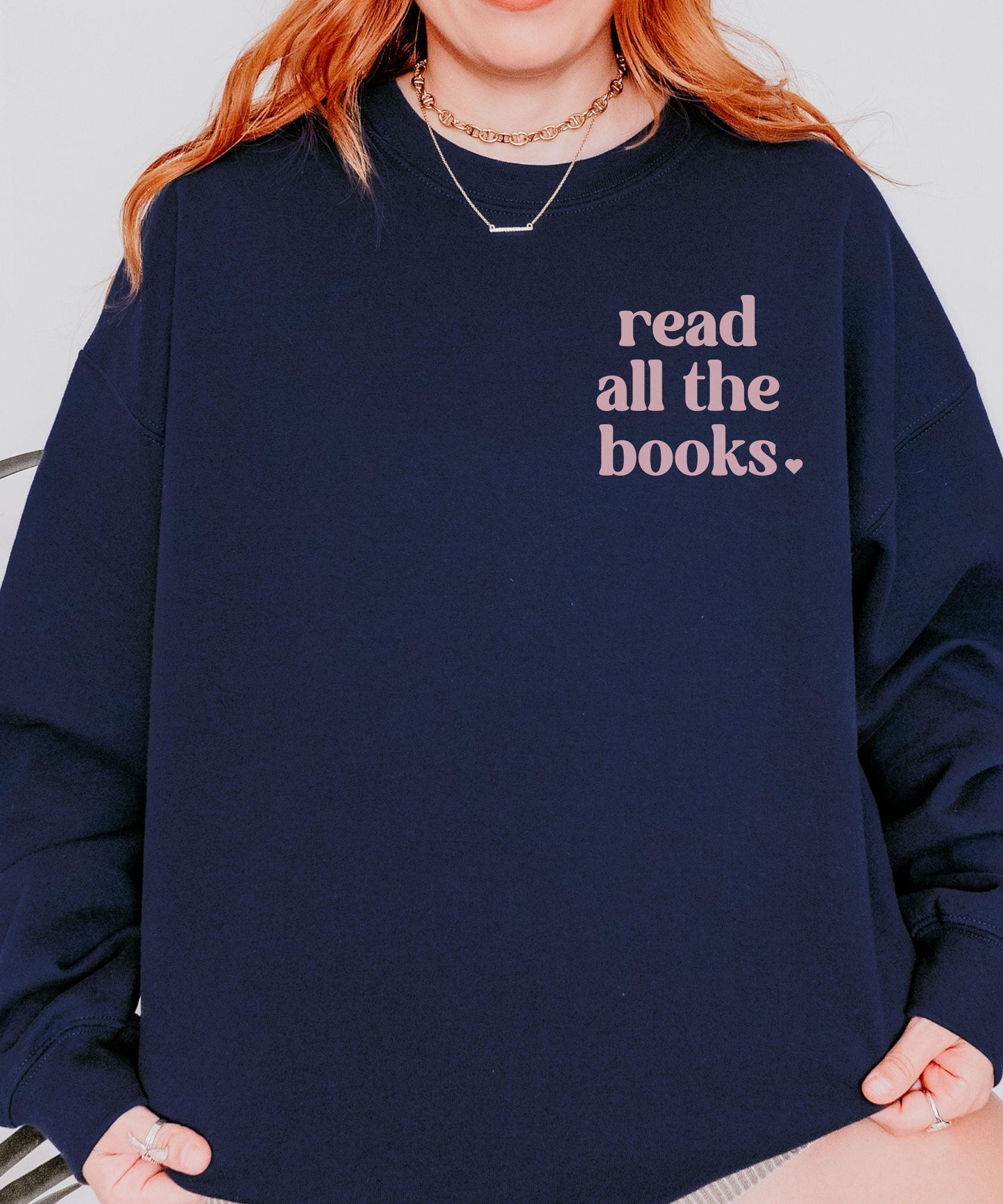 Read All The Books Sweatshirt, Book Lover Gifts Bookish Reading Crewneck Book Core Shirt Reader Sweatshirt Born To Read Cozy Reader Shirt