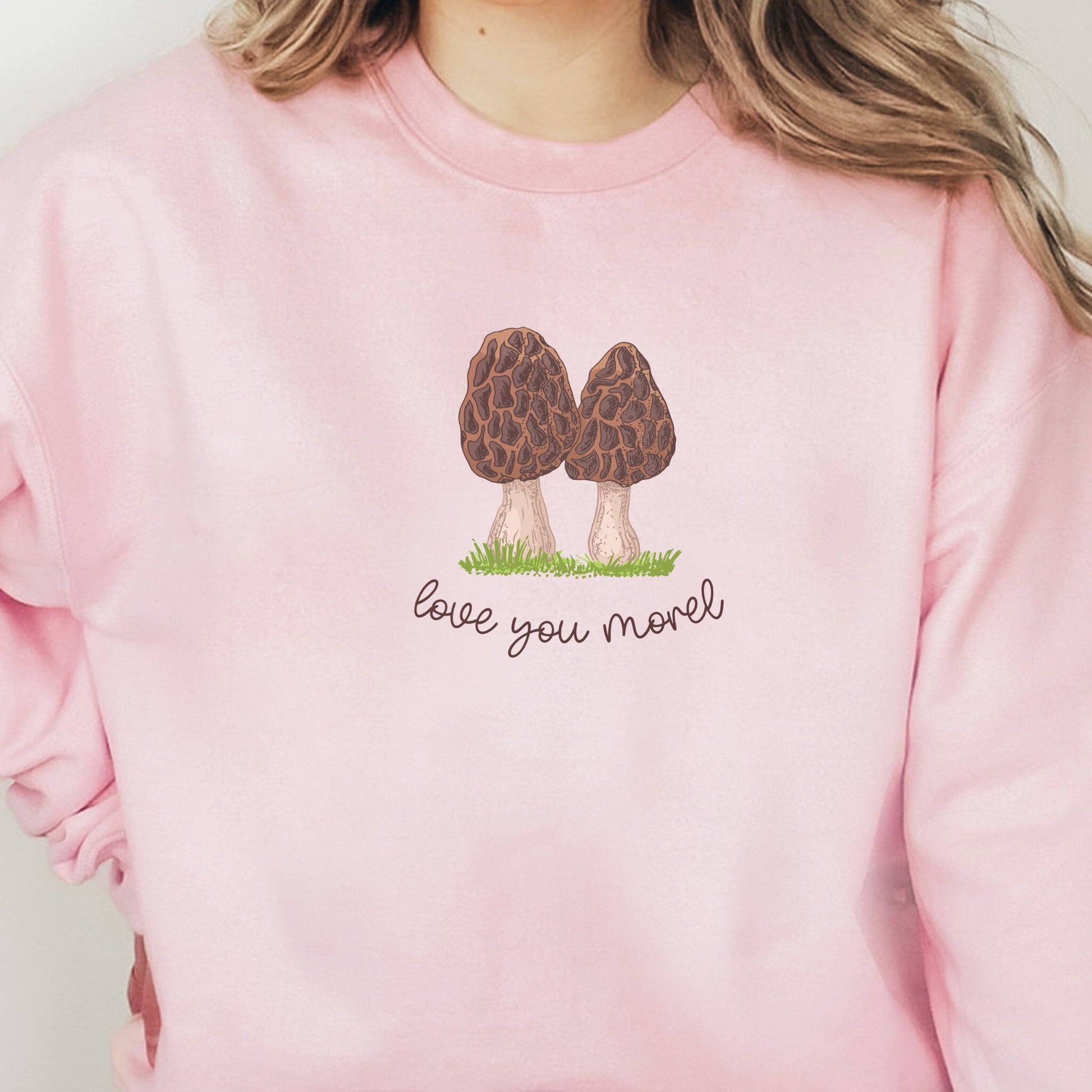 Mushroom Sweatshirt Morel Mushroom Cottage Core Clothes Love You Morel Mushroom Lovers Gift Couples Shirt Matching Mom Shirt