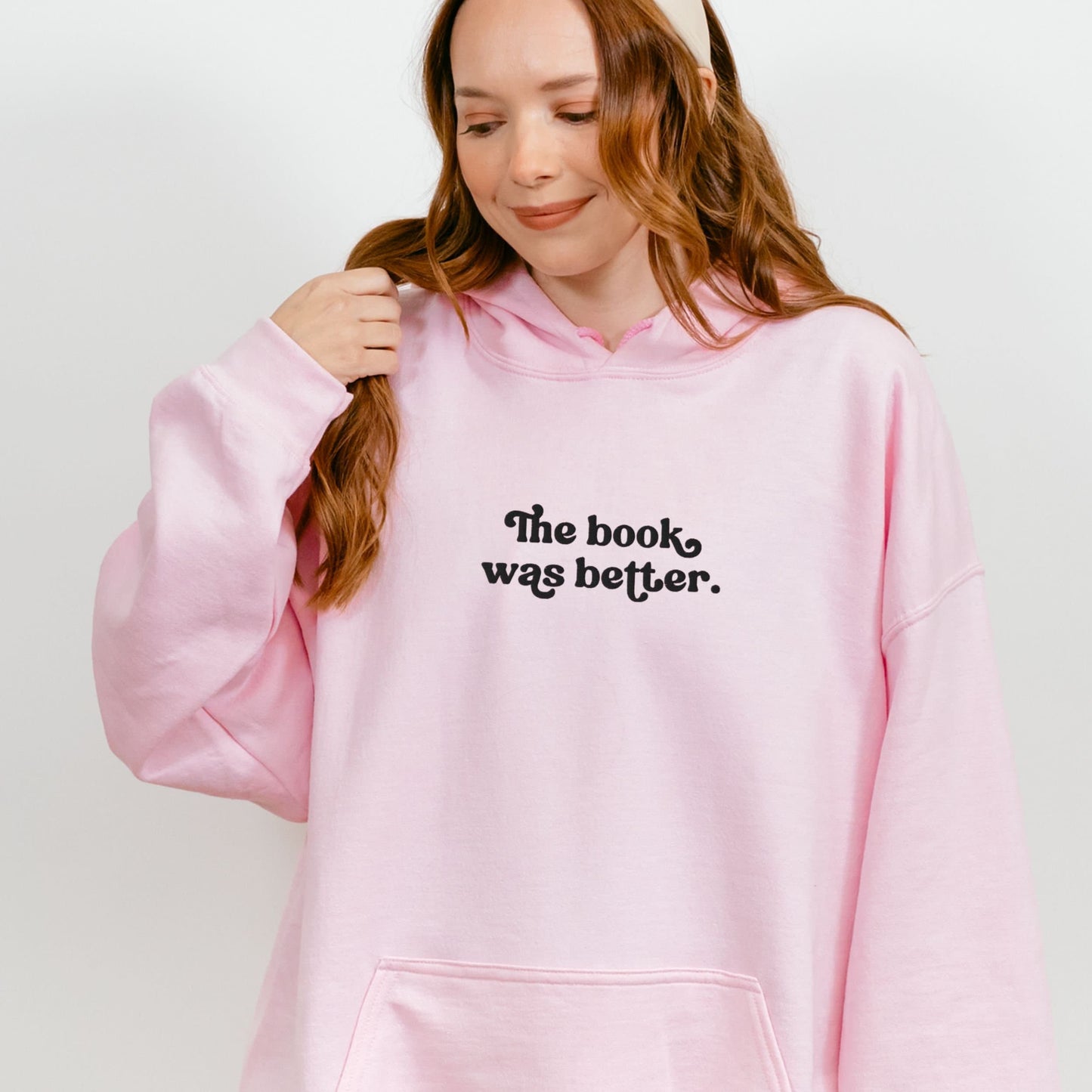 The Book Was Better Embroidered Sweatshirt Bookish Hoodie Reading Sweatshirt Book Club Shirt Bookworm Sweatshirt Book Lover Gift