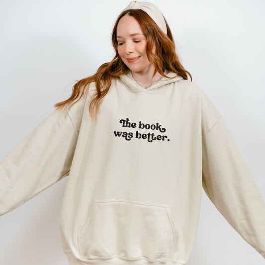 The Book Was Better Embroidered Sweatshirt Bookish Hoodie Reading Sweatshirt Book Club Shirt Bookworm Sweatshirt Book Lover Gift