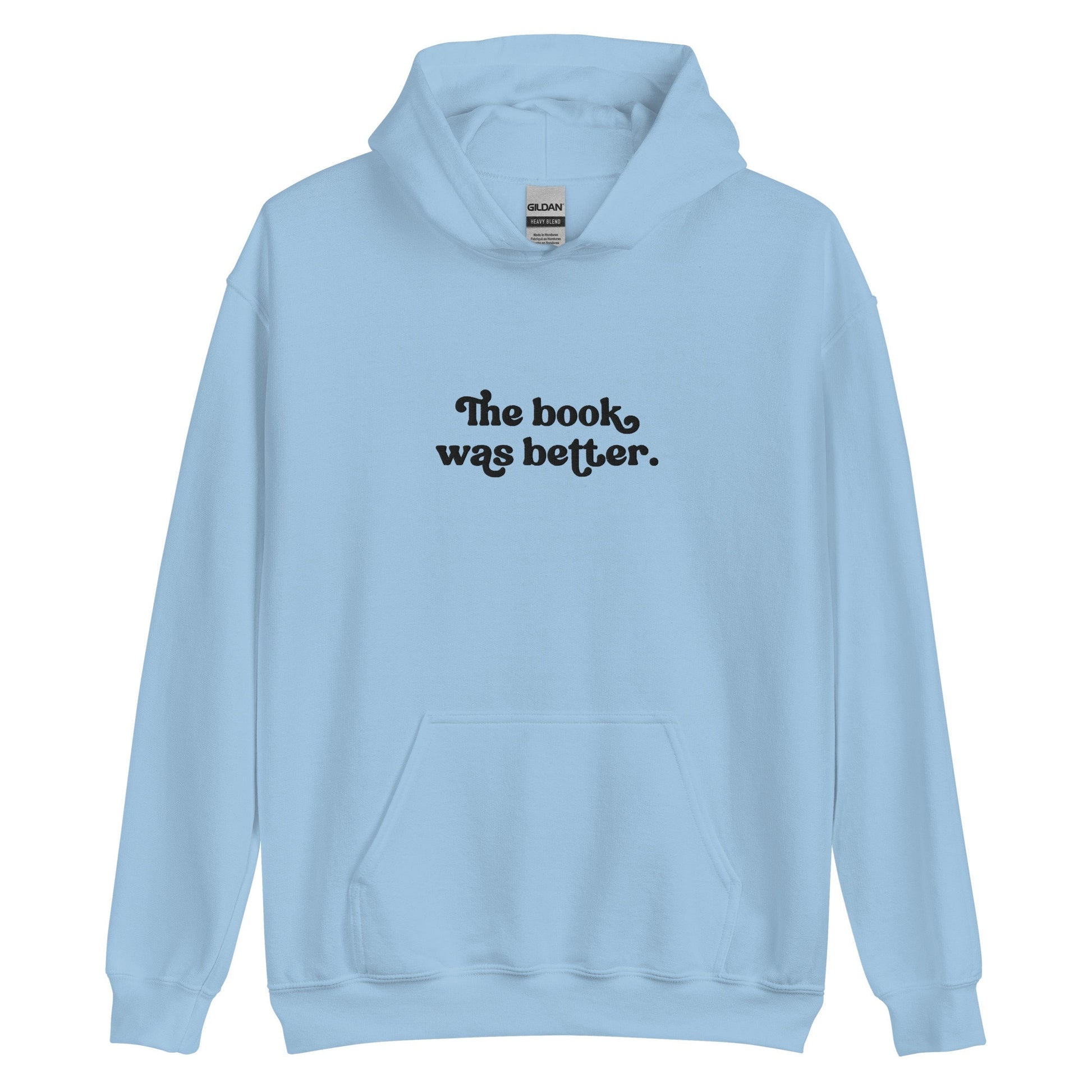 The Book Was Better Embroidered Sweatshirt Bookish Hoodie Reading Sweatshirt Book Club Shirt Bookworm Sweatshirt Book Lover Gift