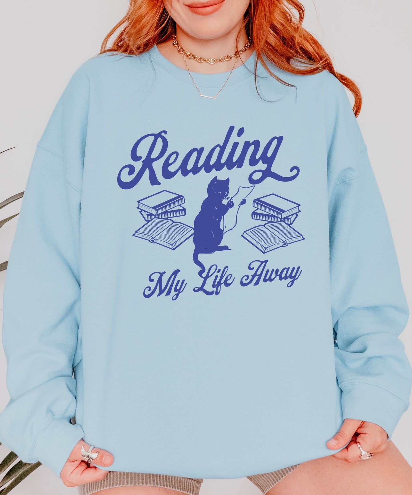 Reading My Life Away Cat Sweatshirt Reading Sweatshirt Fantasy Romance Library Sweatshirt TBR Booklover Gifts Cats and Books Sweater
