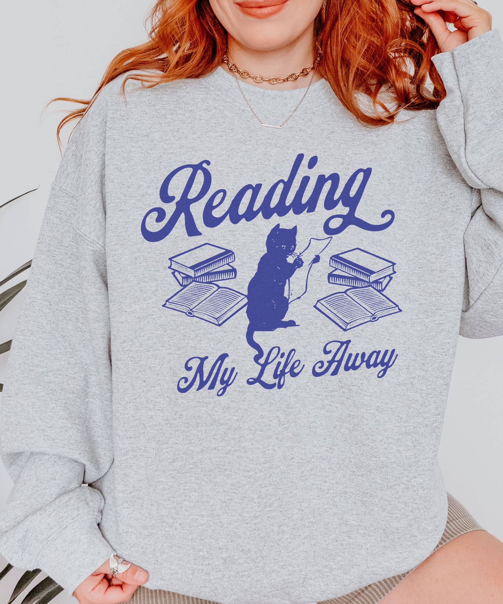 Reading My Life Away Cat Sweatshirt Reading Sweatshirt Fantasy Romance Library Sweatshirt TBR Booklover Gifts Cats and Books Sweater