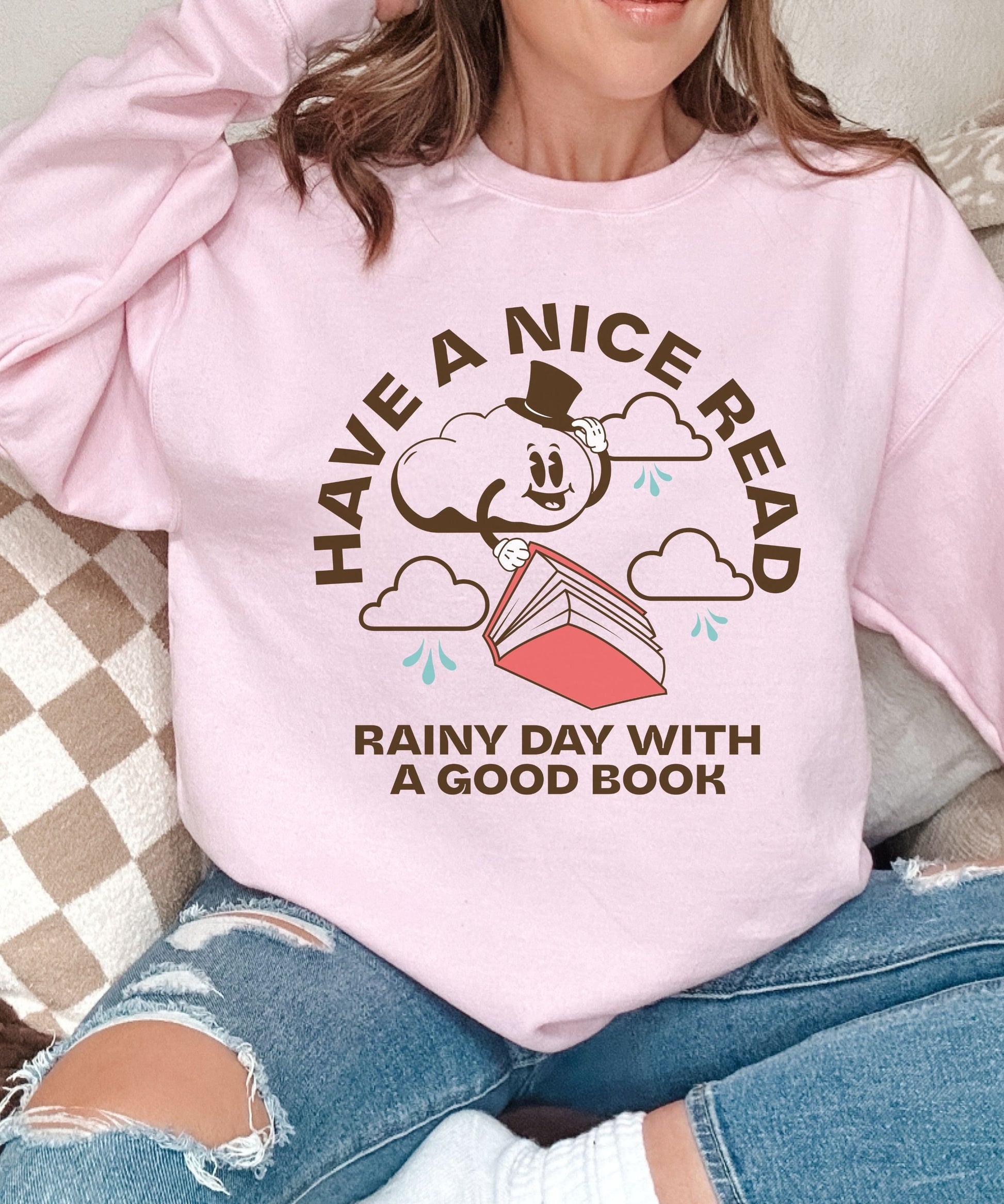 Have A Nice Read Sweatshirt Retro Bookish Crewneck Rainy Day Outfit Bookish Things Born To Read Book Shirts Women Rainy Booklover Gift TBR