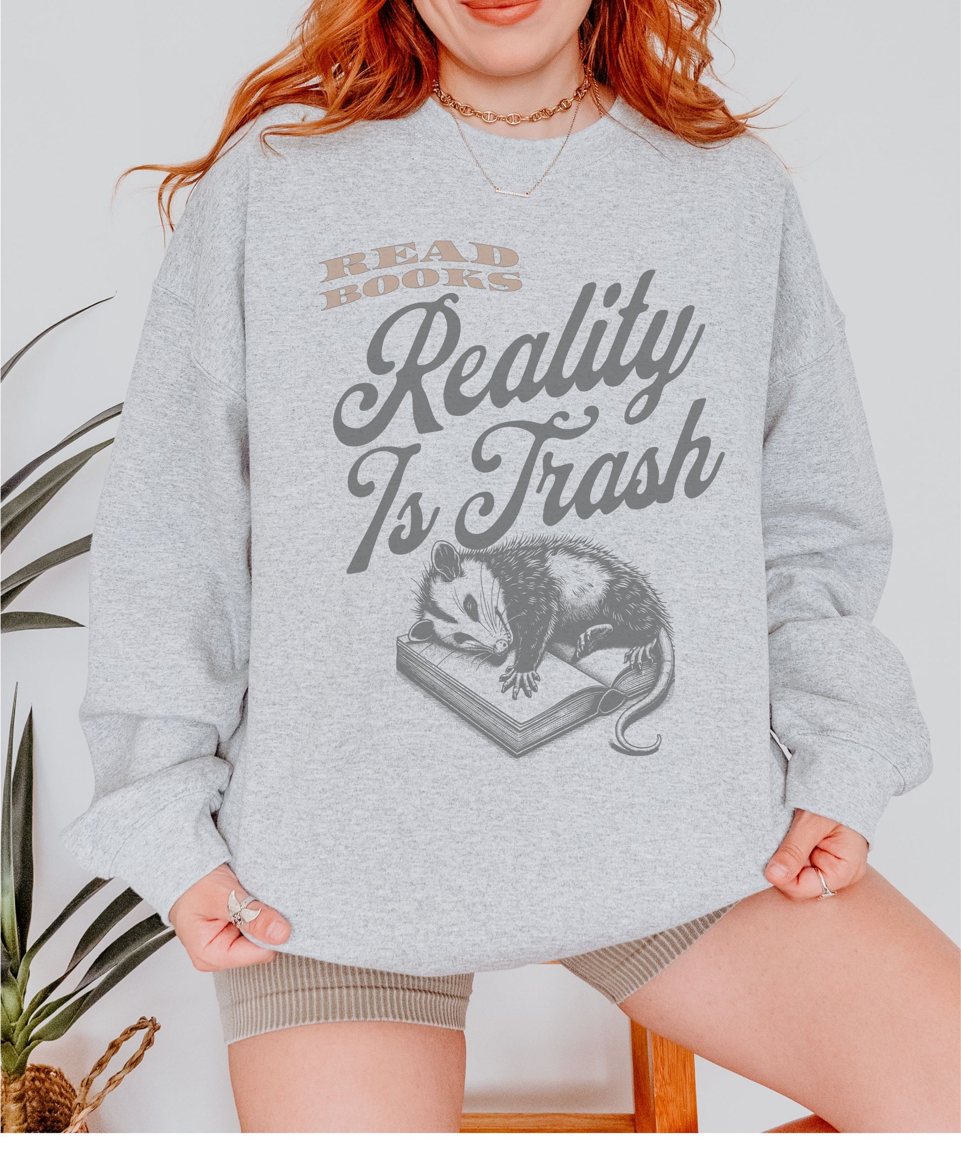 Read Books Reality Is Trash Possum Sweatshirt, Opossum Shirt Unhinged Bookish Shirts Possum Sweater, Library Reading Sweatshirt Booktrovert