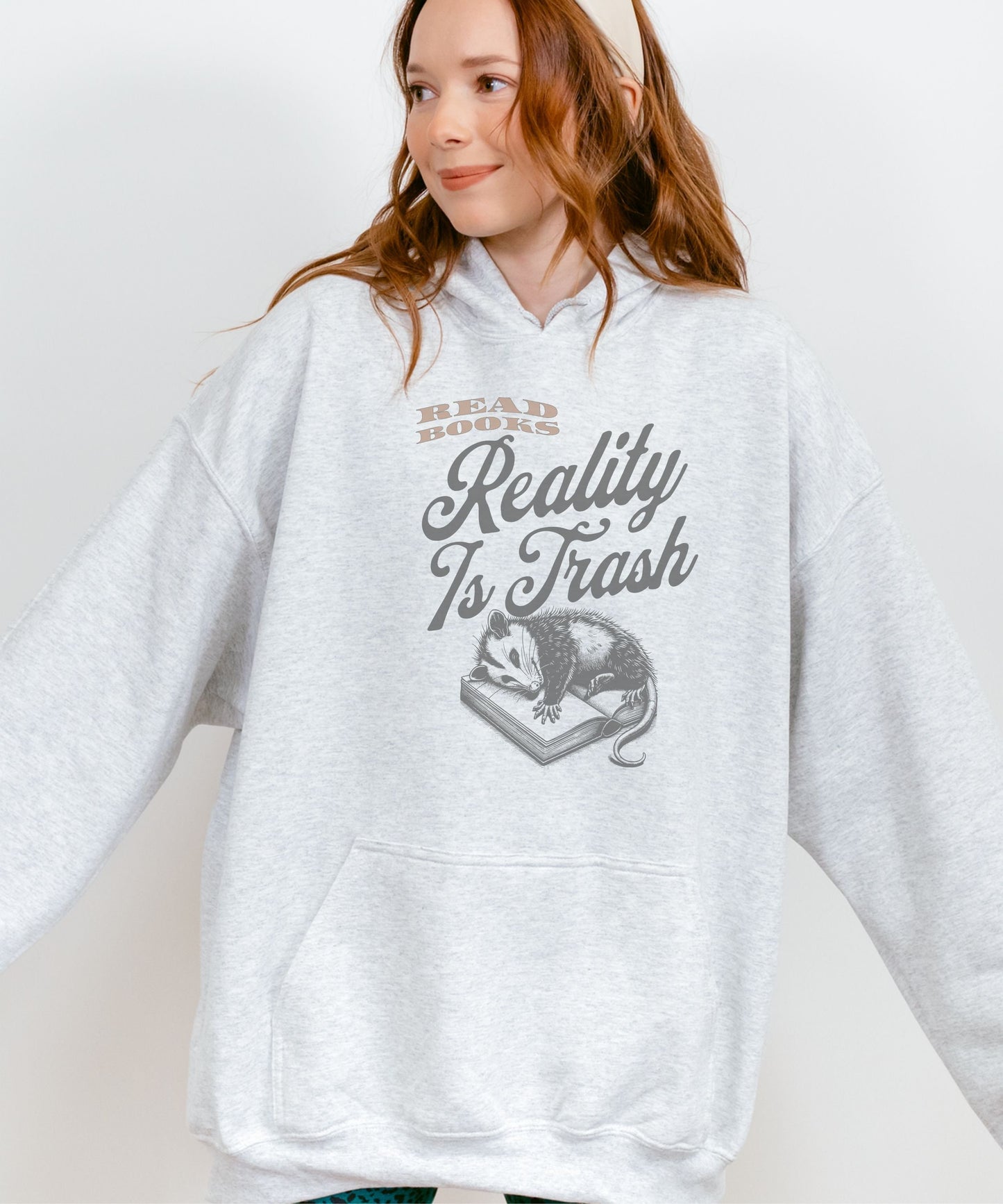 Read Books Reality Is Trash Possum Hoodie, Opossum Shirt Book Lover Sweater Possum Gifts Meme Sweatshirt Romance Sweatshirt Book Merch