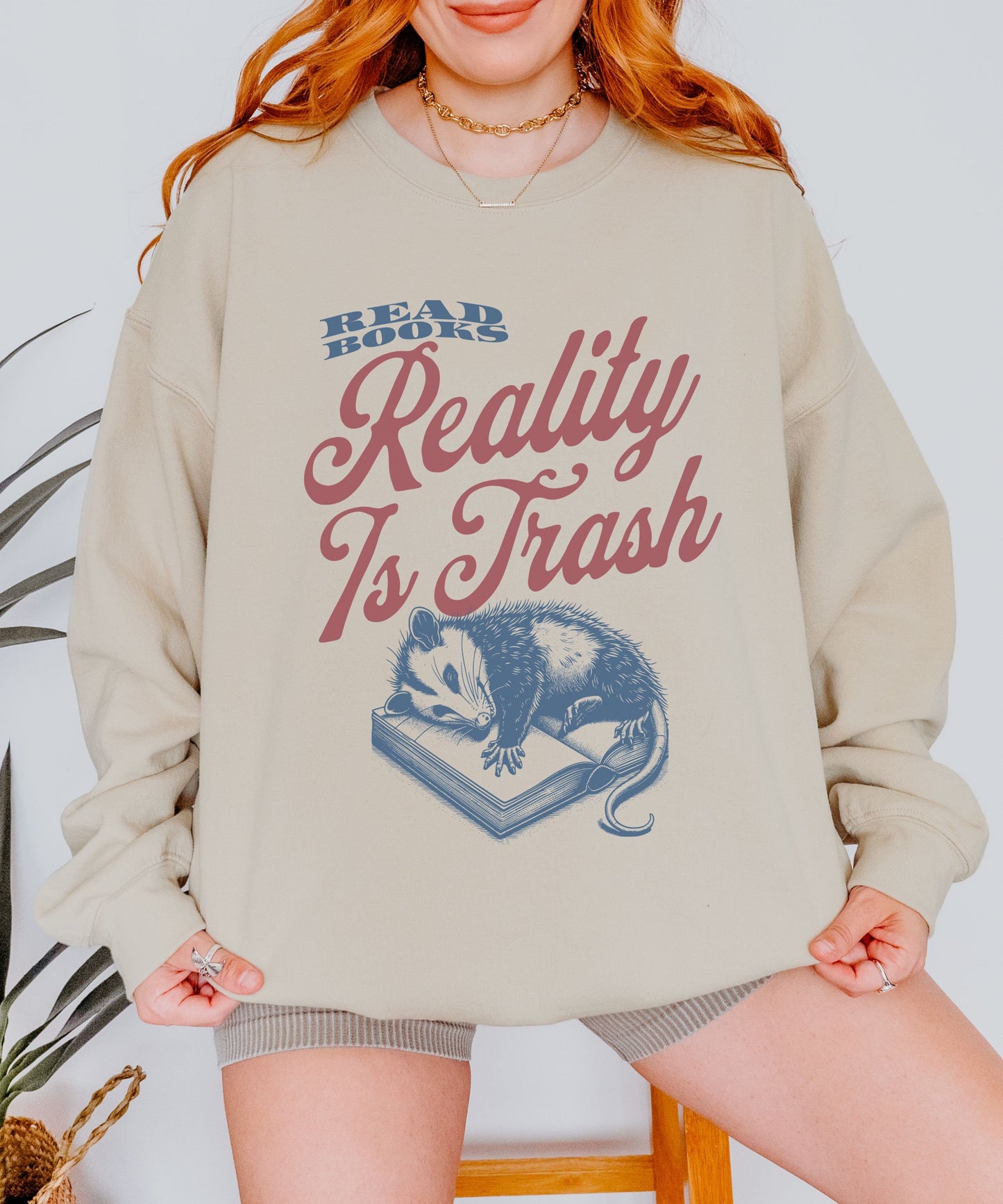 Read Books Reality Is Trash Possum Sweatshirt, Opossum Shirt Unhinged Bookish Shirts Possum Sweater, Library Reading Sweatshirt Booktrovert