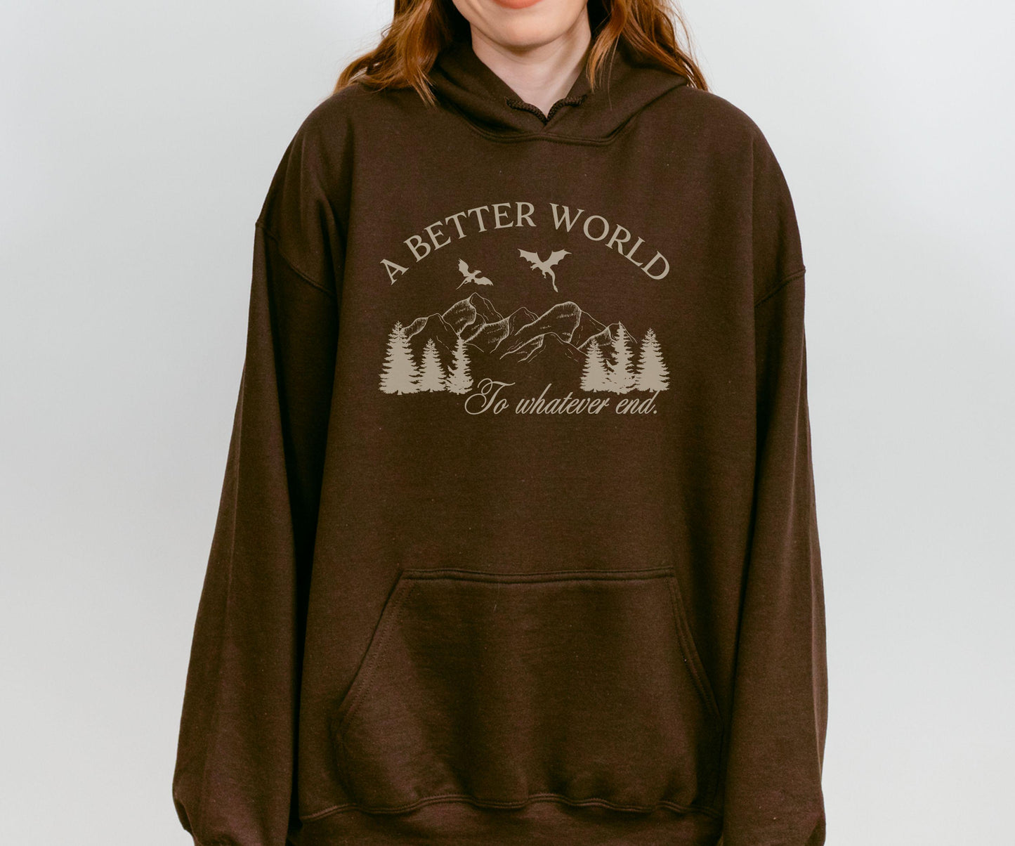 A Better World Throne of Glass Hoodie, Licensed SJM Merch, KOA To Whatever End Terrasen Hoodie Abraxos Wyvern Sweatshirt Aelin and Rowan