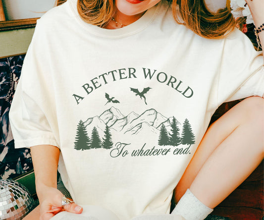 A Better World Throne of Glass Shirt, Officially Licensed SJM Merch, Kingdom of Ash To Whatever End Abraxos Wyvern Shirt Aelin and Rowan Tee