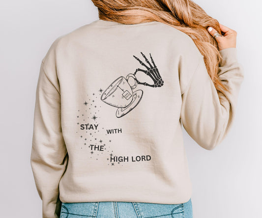 Suriel Tea Co, Stay with the High Lord ACOTAR Sweatshirt, Licensed Sarah J Maas Merch Feyre Rhysand ACOMAF Sweatshirt The Suriel Shirt