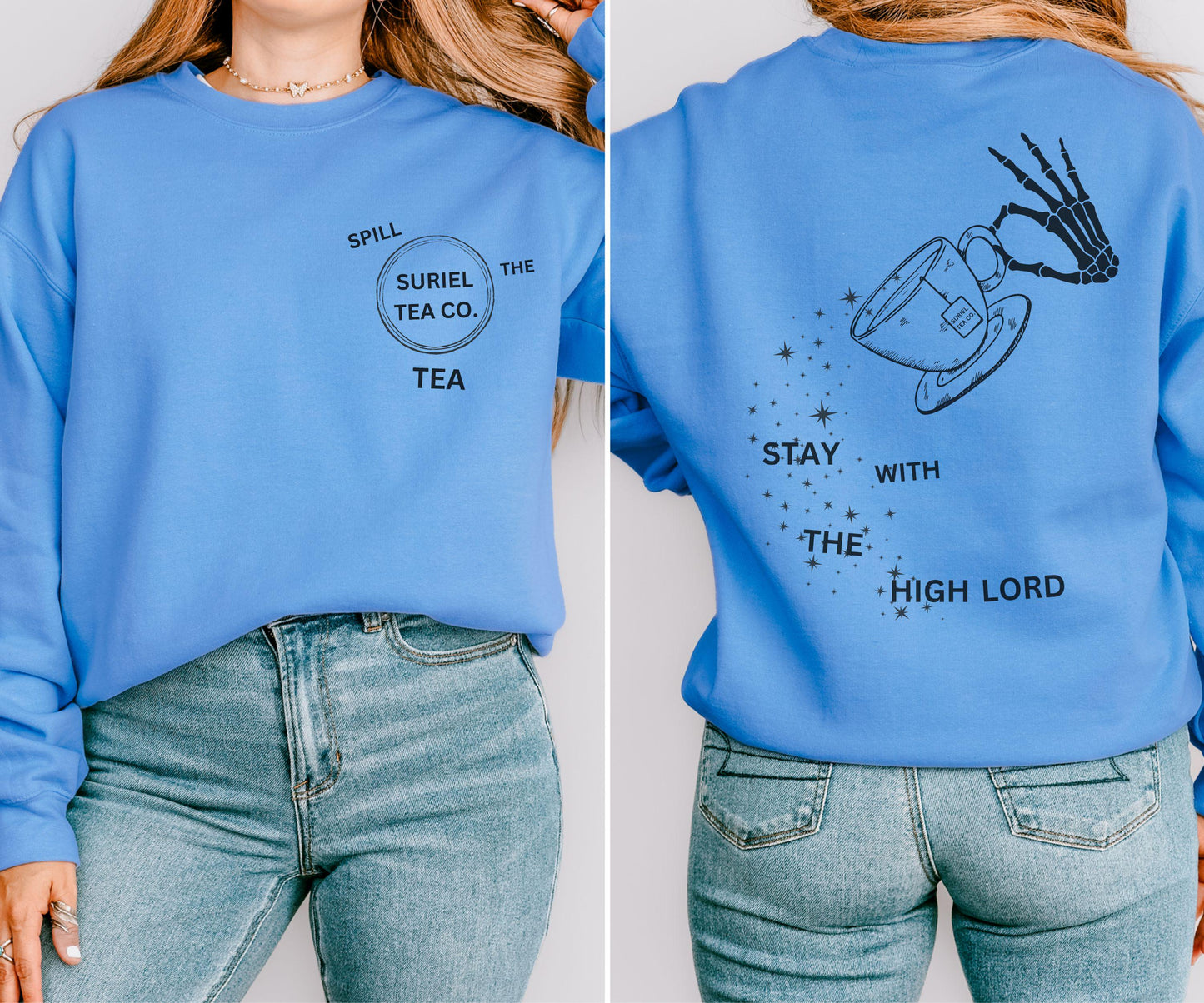 Suriel Tea Co, Stay with the High Lord ACOTAR Sweatshirt, Licensed Sarah J Maas Merch Feyre Rhysand ACOMAF Sweatshirt The Suriel Shirt