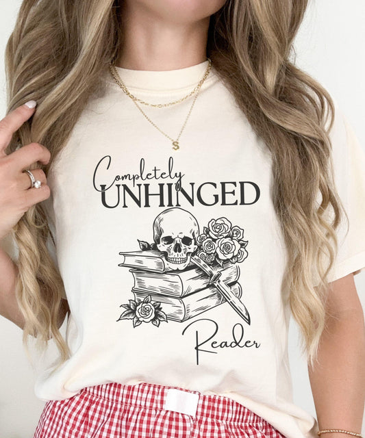 Completely Unhinged Reader Shirt, Booklover Gift Unhinged Shirts, Dark Romance Book Merch, Romantasy Book Shirt, Smut Shirt Bookish Things