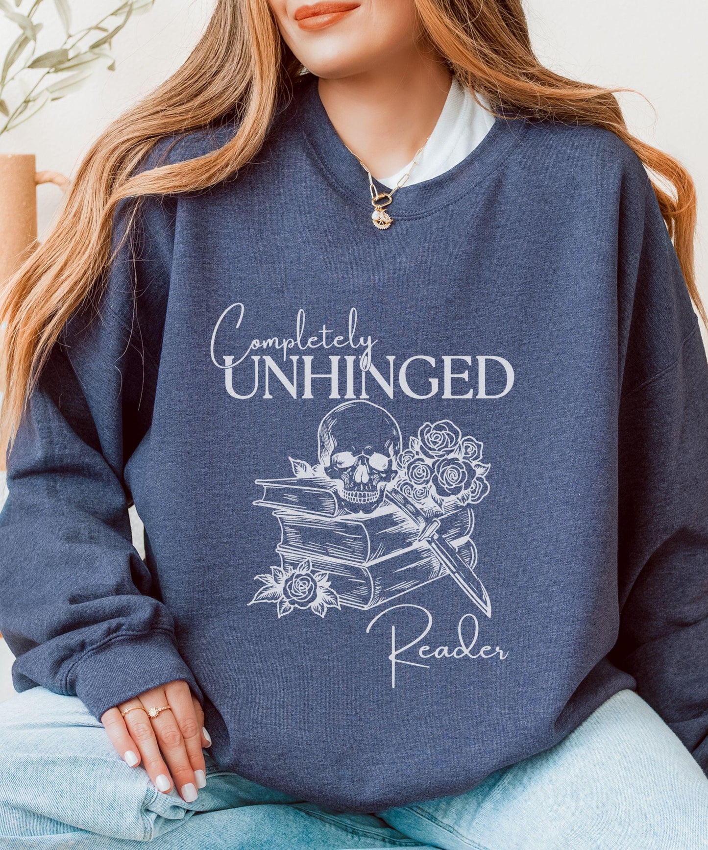 Completely Unhinged Reader Sweatshirt, Romance Book Merch Dark Romance Shirt Bookish Things Unhinged Shirts, Romantasy Sweatshirt Smut Shirt