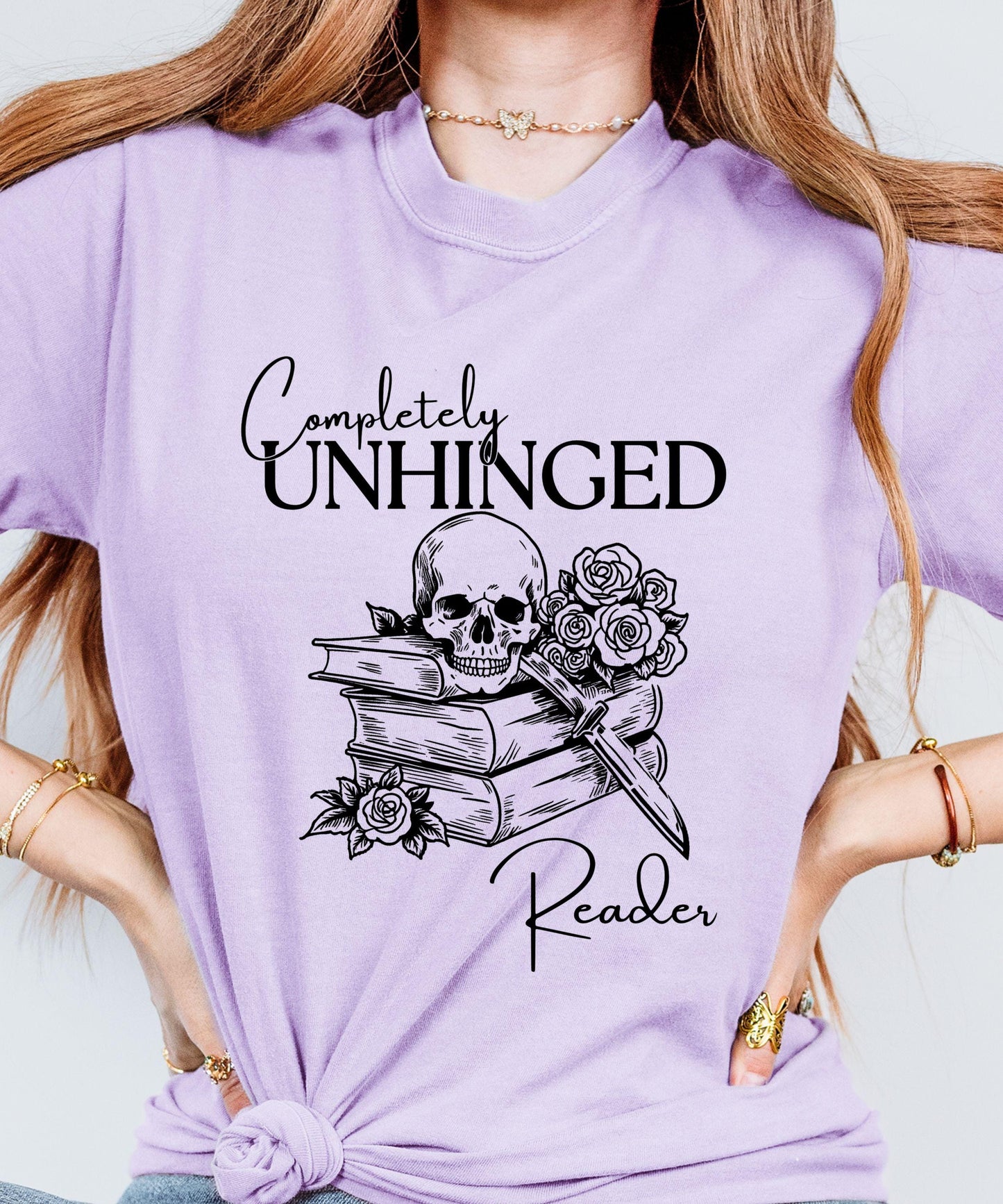 Completely Unhinged Reader Shirt, Booklover Gift Unhinged Shirts, Dark Romance Book Merch, Romantasy Book Shirt, Smut Shirt Bookish Things