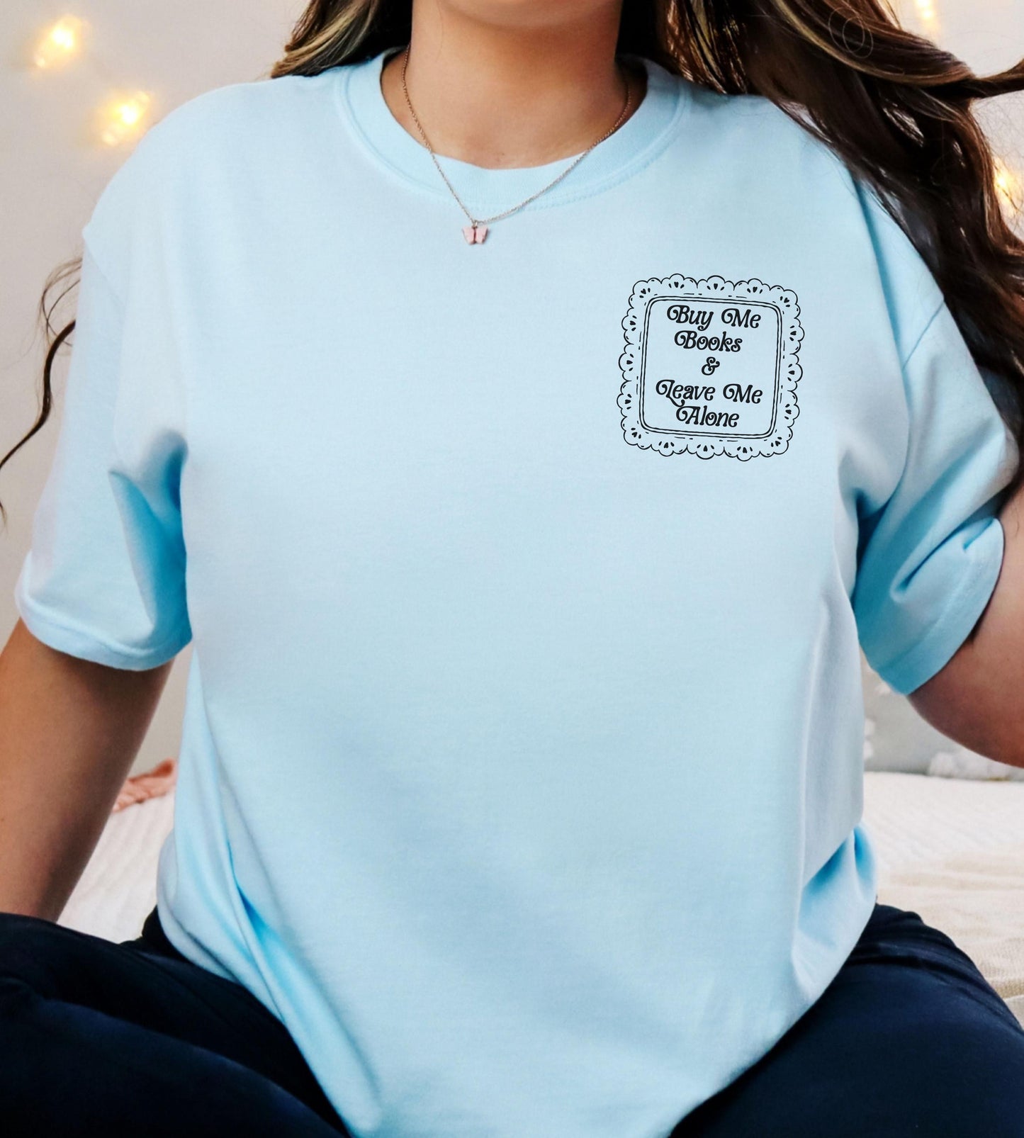 Buy Me Books and Leave Me Alone Shirt, Booklover Gift, Bookish Shirts for Moms, Booktrovert Tshirt, Tired Mom Shirt Coquette Reading Shirts