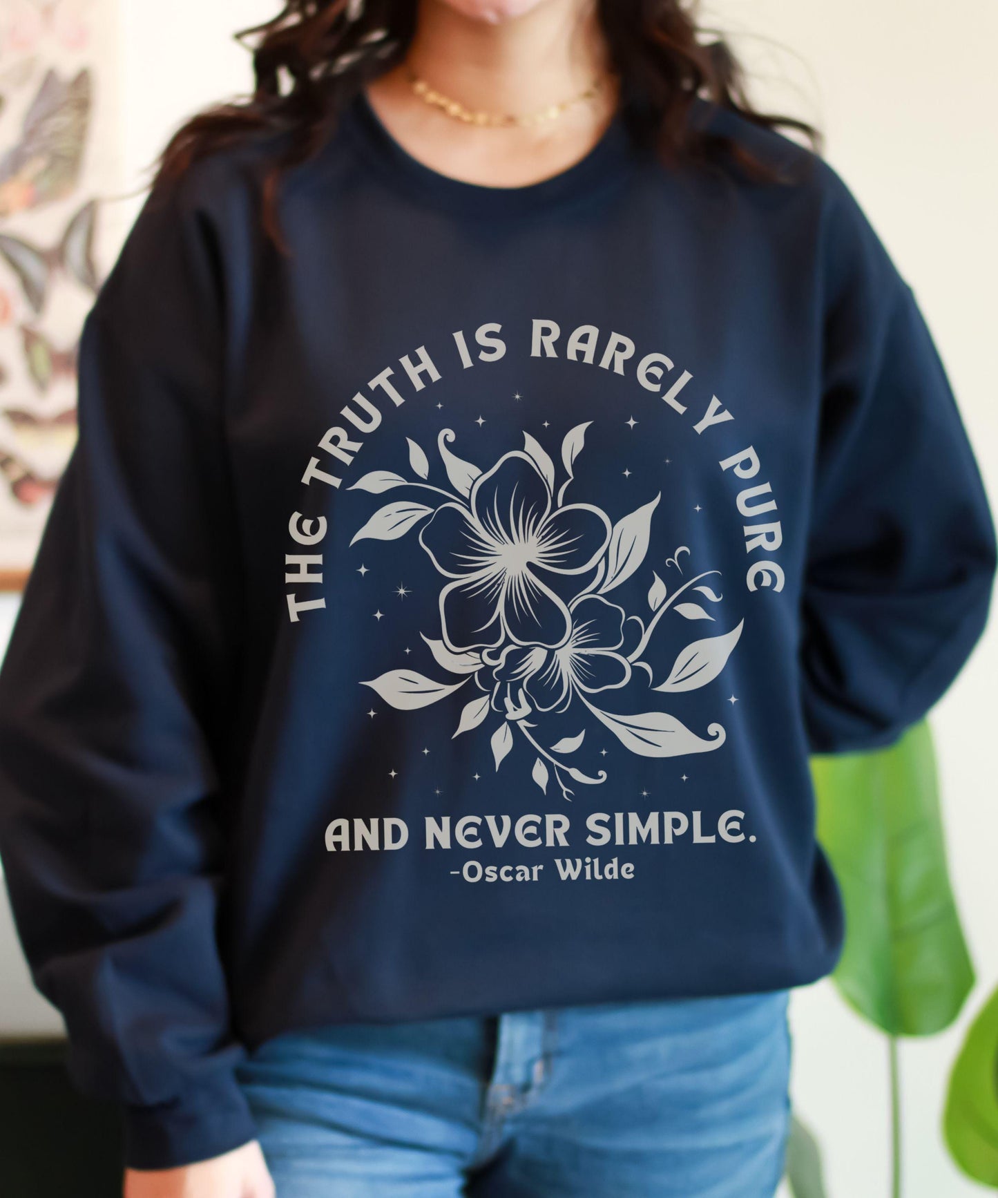 Oscar Wilde Literary Quote Sweatshirt: The Truth Is Rarely Pure And Never Simple, Poetcore Shirt, Classic Literature Book Lover Crewneck