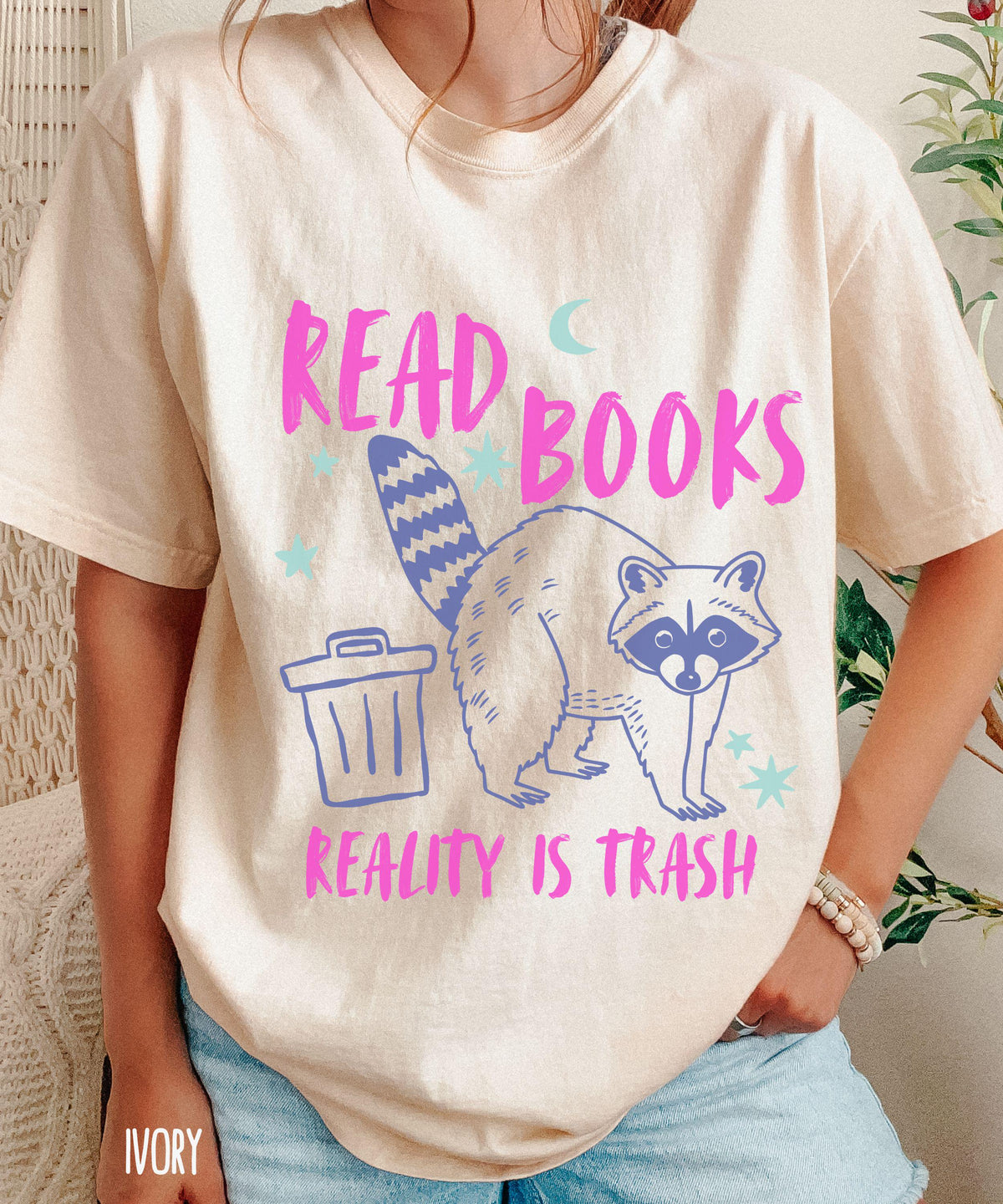 Read Books Reality is Trash Raccoon Comfort Colors Shirt, Bookish Racoon Gifts, Smut Reader Tee Spicy Books Gift, Romance Book Merch