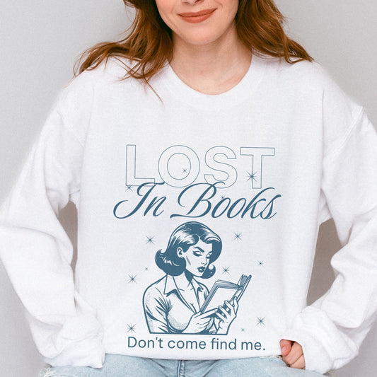 Lost In Books Crewneck, Book Lover Sweater Library Sweatshirt Writer Shirt Reading Sweatshirt Bookish Retro Shirt Booktok Romance Reader